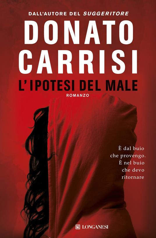 L' ipotesi del male - Donato Carrisi - Libro - Longanesi - La Gaja