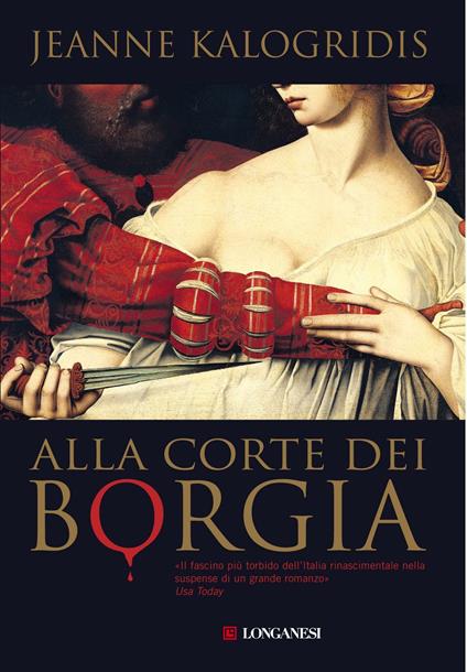 Alla corte dei Borgia - Jeanne Kalogridis,Marina Visentin - ebook