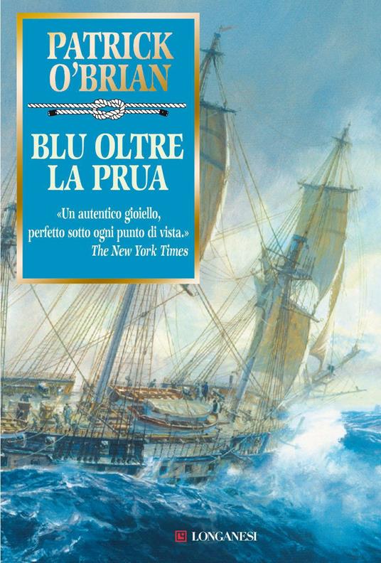 Blu oltre la prua - Patrick O'Brian,Paola Merla - ebook