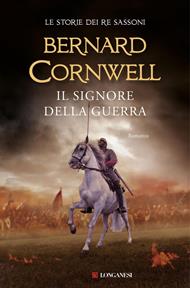 Il signore della guerra. Le storie dei re sassoni