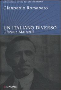 Un italiano diverso. Giacomo Matteotti - Gianpaolo Romanato - copertina
