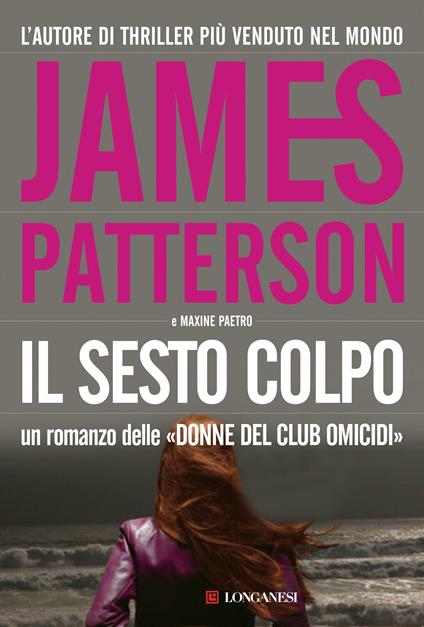 Il sesto colpo - Maxine Paetro,James Patterson,Annamaria Biavasco,Valentina Guani - ebook