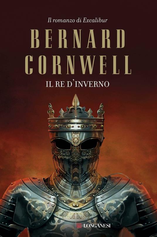 Il re d'inverno. Excalibur - Bernard Cornwell - copertina