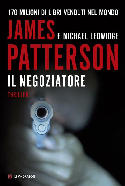 Il negoziatore - Michael Ledwidge,James Patterson,Annamaria Raffo - ebook