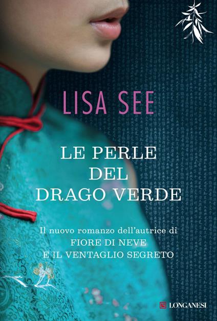 Le perle del drago verde - Lisa See,Costanza Rodotà - ebook