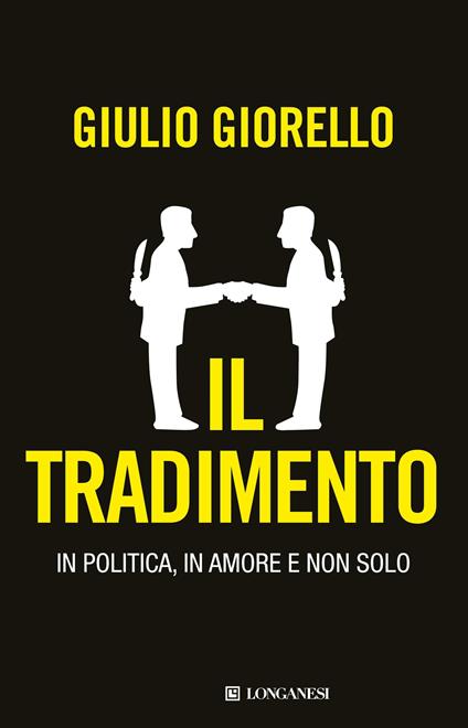 Il tradimento. In politica, in amore e non solo - Giulio Giorello - ebook