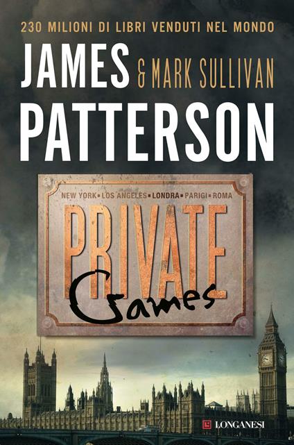 Private games - James Patterson,Mark T. Sullivan,Andrea Carlo Cappi - ebook