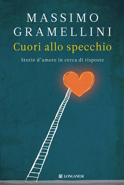 Cuori allo specchio. Storie d'amore in cerca di risposte - Massimo Gramellini - ebook