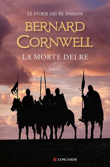 La morte dei re. Le storie dei re sassoni - Bernard Cornwell,Donatella Cerutti Pini - ebook