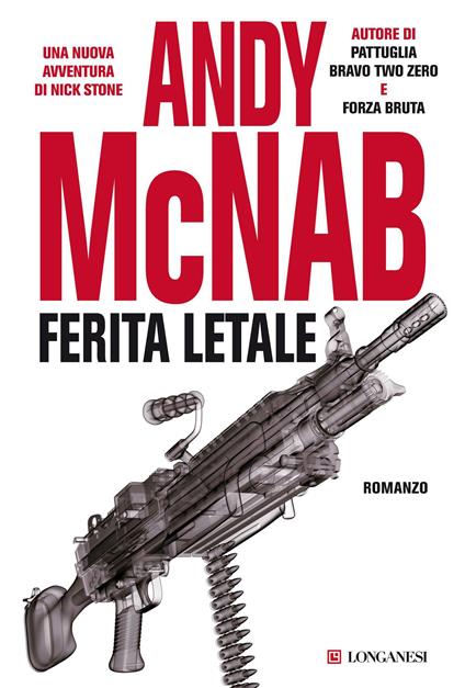 Ferita letale - Andy McNab,Isabella Ragazzi,Stefano Tettamanti - ebook