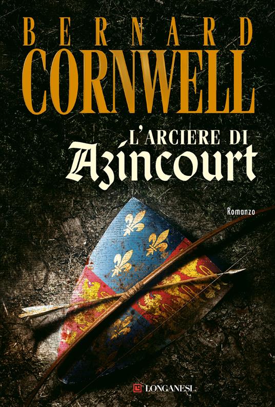 L' arciere di Azincourt - Bernard Cornwell,Donatella Cerutti Pini - ebook