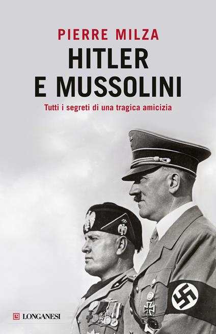 Hitler e Mussolini - Pierre Milza - copertina