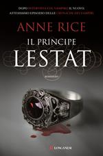 Il principe Lestat. Le cronache dei vampiri