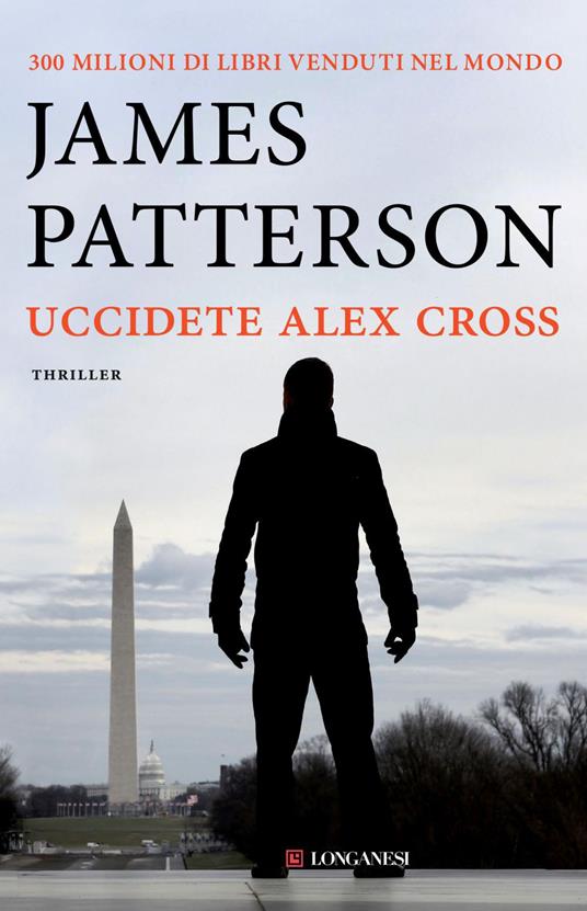 Uccidete Alex Cross - James Patterson,Annamaria Biavasco,Valentina Guani - ebook