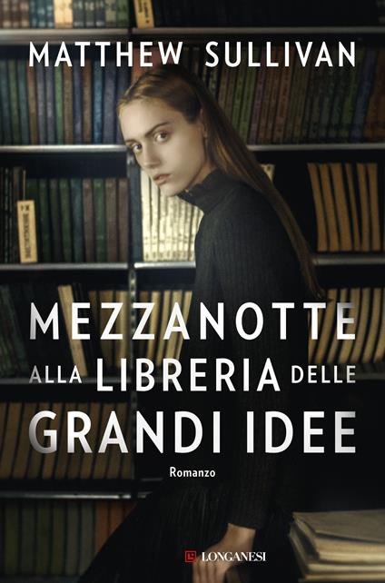Mezzanotte alla libreria delle grandi idee - Matthew Sullivan - copertina