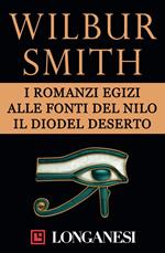 I romanzi egizi: Il dio del fiume-Figli del Nilo-Alle fonti del Nilo-Il dio del deserto