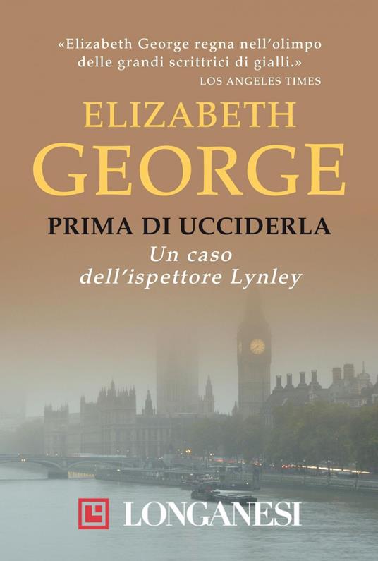 Prima di ucciderla - Elizabeth George,Maria Cristina Pietri - ebook