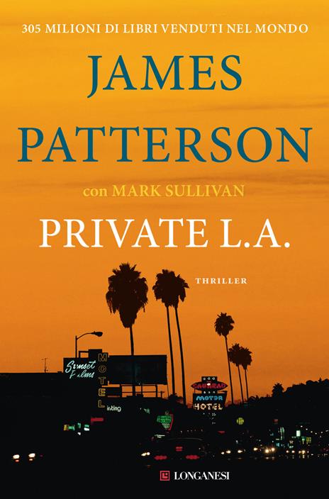 Private L. A. - James Patterson,Mark T. Sullivan - copertina