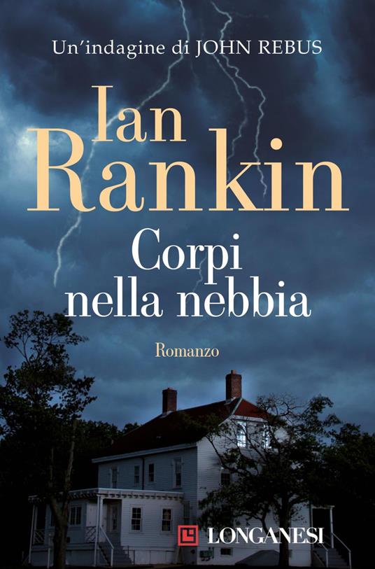 Corpi nella nebbia. Un'indagine di John Rebus - Ian Rankin,Alberto Pezzotta - ebook