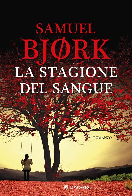 La stagione del sangue - Samuel Bjørk,Ingrid Basso,Alessandro Storti - ebook