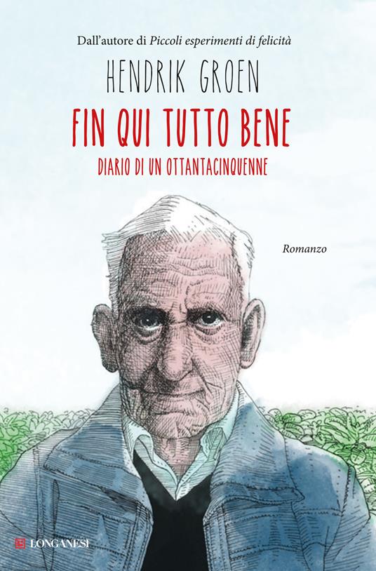 Fin qui tutto bene. Diario di un ottantacinquenne - Hendrik Groen - copertina