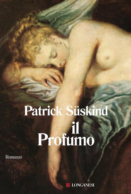 Il profumo - Patrick Süskind,Giovanna Agabio - ebook