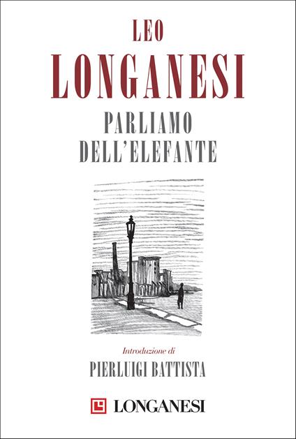 Parliamo dell'elefante - Leo Longanesi - ebook