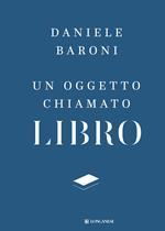 Un oggetto chiamato libro. Breve trattato di cultura del progetto