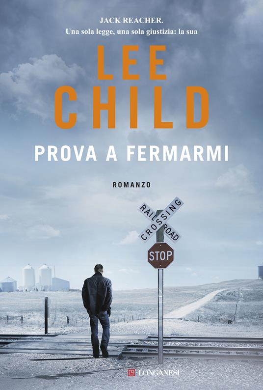 Prova a fermarmi - Lee Child - copertina