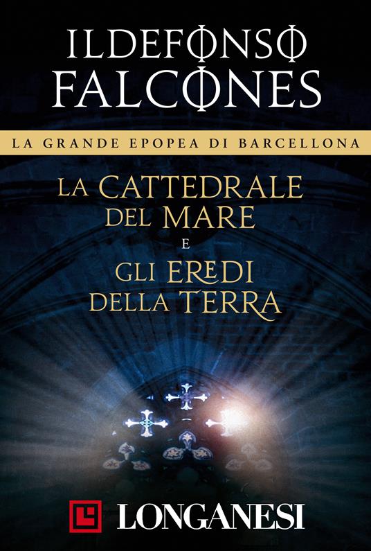 La cattedrale del mare-Gli eredi della terra - Ildefonso Falcones,Marcella Uberti-Bona - ebook