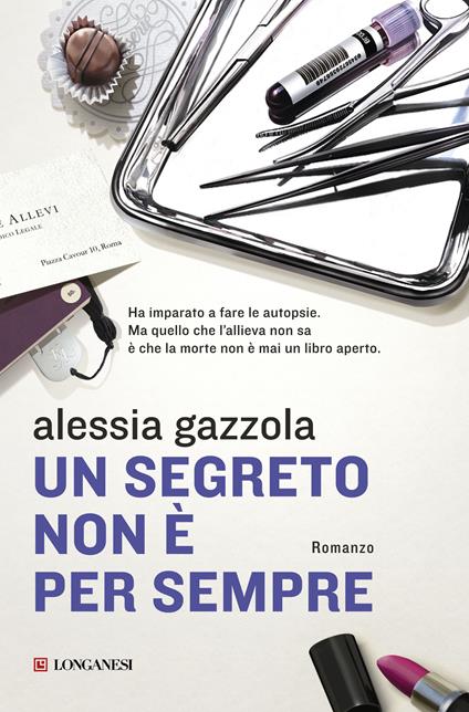 Un segreto non è per sempre - Alessia Gazzola - copertina