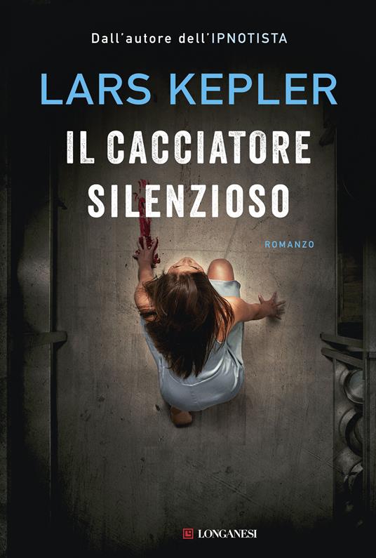 Il cacciatore silenzioso - Lars Kepler,Andrea Berardini - ebook
