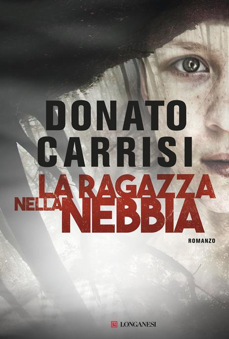 La ragazza nella nebbia - Donato Carrisi - copertina