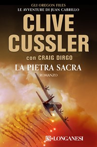 La pietra sacra. Gli Oregon Files. Le avventure di Juan Cabrillo