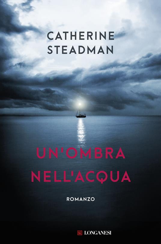 Un' ombra nell'acqua - Catherine Steadman - copertina
