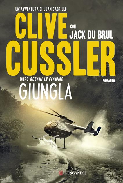 Giungla - Clive Cussler,Jack Du Brul,Andrea Carlo Cappi - ebook