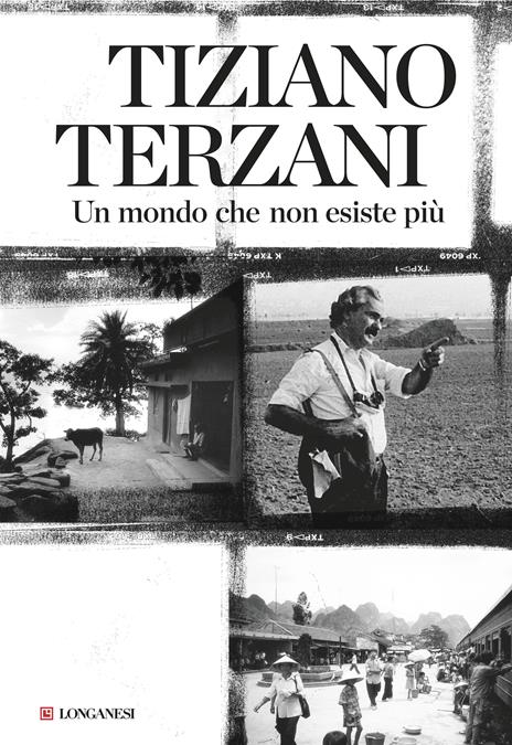 Un mondo che non esiste più - Tiziano Terzani - 2