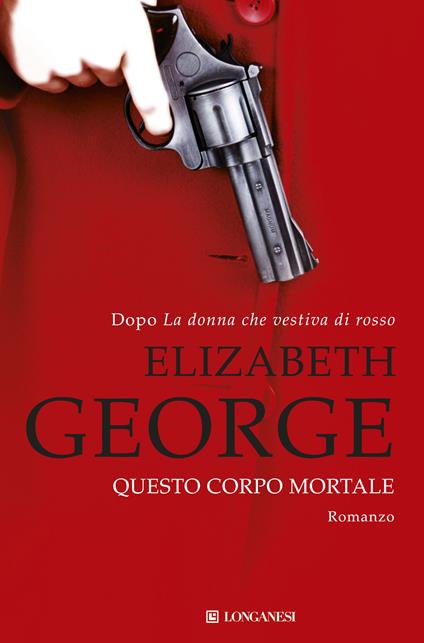 Questo corpo mortale - Elizabeth George,Maria Cristina Pietri - ebook