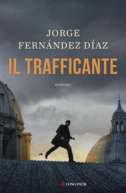 Il trafficante - Jorge Fernández Díaz - copertina