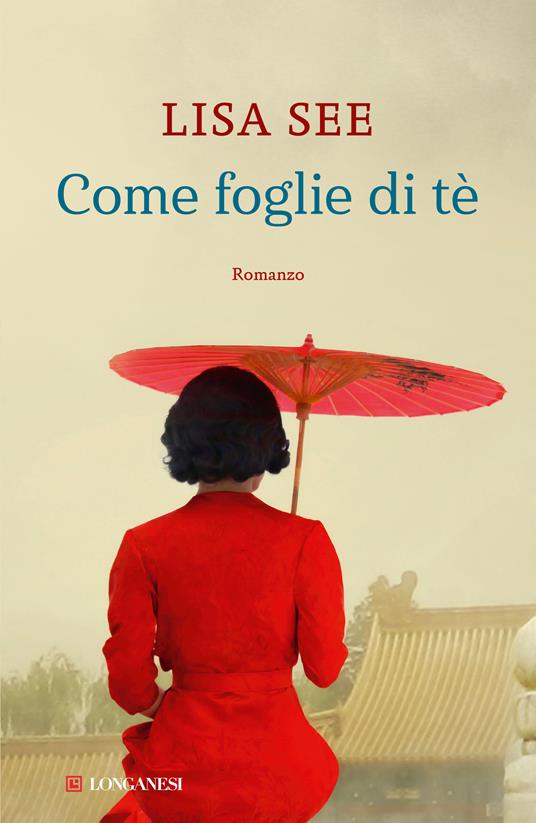 Come foglie di tè - Lisa See - copertina