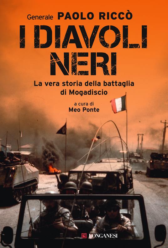 I diavoli neri. La vera storia della battaglia di Mogadiscio - Paolo Riccò - copertina