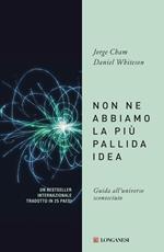 Non ne abbiamo la più pallida idea. Guida all'universo sconosciuto