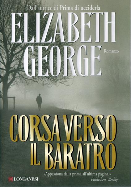 Corsa verso il baratro - Elizabeth George,Grazia Maria Griffini - ebook