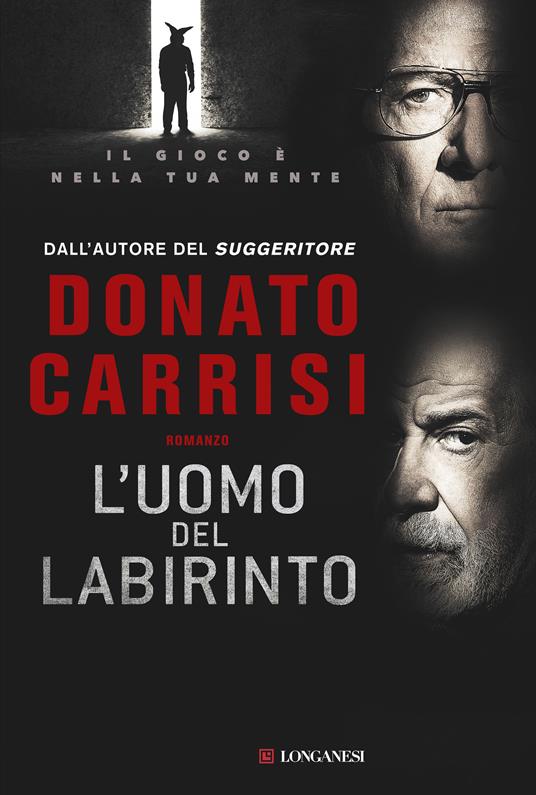 L'uomo del labirinto - Donato Carrisi - Libro - Longanesi - La Gaja scienza