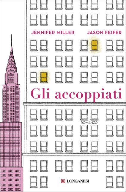 Gli accoppiati - Jason Feifer,Jennifer Miller,Luca Bernardi - ebook