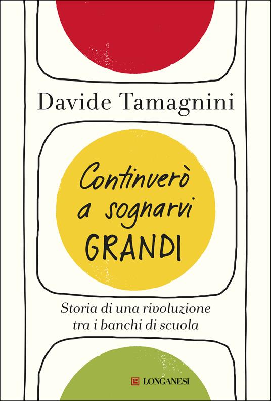 Continuerò a sognarvi grandi. Storia di una rivoluzione tra i banchi di scuola - Davide Tamagnini - ebook