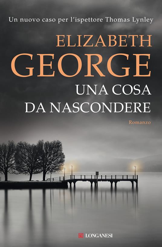 Una cosa da nascondere - Elizabeth George - copertina