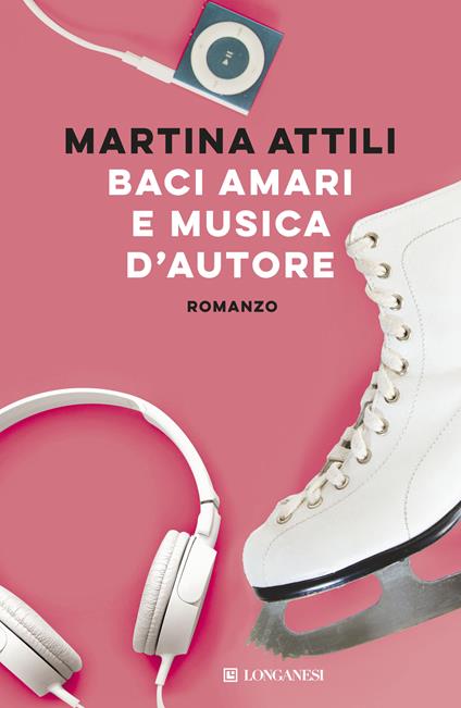 Baci amari e musica d'autore - Martina Attili - ebook
