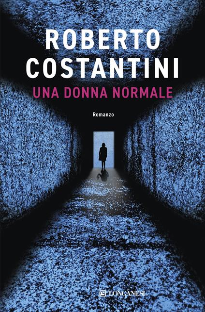 Una donna normale - Roberto Costantini - ebook