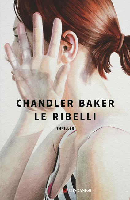 Le ribelli - Chandler Baker,Alberto Pezzotta - ebook